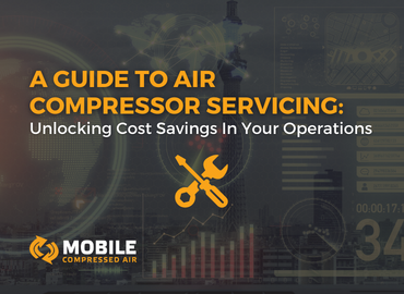 A Guide to Air Compressor Servicing: Unlocking Cost Savings In Your Operations 